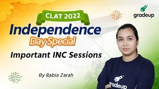Indian National Congress Session | CLAT 2022 Independence Day Special | Gradeup