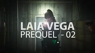 LAIA VEGA - PREQUEL - EPISODE 2 (OFF STREAM) - feat @TatianaTV-REPLAY