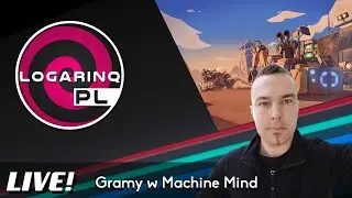 LIVE 2025 # 107 | Gramy w Machine Mind (demo) + Walka o surowce! 🛢