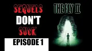 Sequels Don't Suck - Episode 1 - The Fly 2 (1989) review
