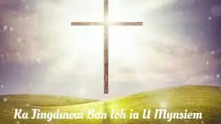 Ka Jingduwai Ban Ioh Ia U Mynsiem / Jingrwai 120 / Jingrwai niam