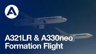 A321LR & A330neo flying in formation
