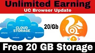 Daily Unlimited Earning | Free 20 GB Drive | UC browser New Updates