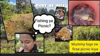 Firse picnic khaya|| aur bohot din baad dost se mila 🫶|| fishing 🎣 