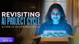 Revisiting AI Project Cycle & Ethical Frameworks | Class 10 AI Explained | CBSE 2025-26 | Tenthease