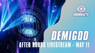 Demigod for After Hours Livestream (May 11, 2021)