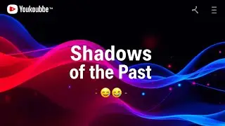 Тени прошлого - Shadows of the Past