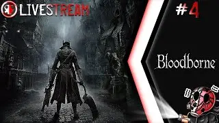 The Biggest Mouth In Yharnam | Bloodborne (Part 4)