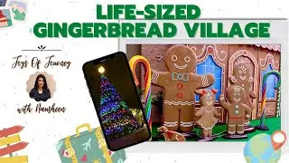 Life Size #Gingerbread Village in Texas USA 2020 | #JoysOfJourney With #NausheenMuehlbrad | #Vlogmas
