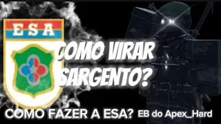COMO SE TORNAR UM SARGENTO / O QUE &Eacute; ESA? (EB do Apex_Hard) #ebdoapex