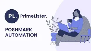 PrimeLister - Poshmark Automation Tool