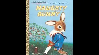 Naughty Bunny, written by Richard Scarry