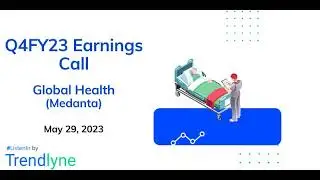 Medanta (Global Health) Earnings Call for Q4FY23 and Full Year