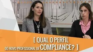 Qual o perfil do profissional de compliance?