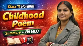 Class 11 Hornbill Poem Childhood | Full Summary + VVI MCQ Questions | English Chapter 8