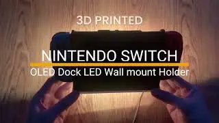 3D Printed Nintendo Switch OLED Dock Wall Mount Holder with RGB Light and Modular Wall Mounted