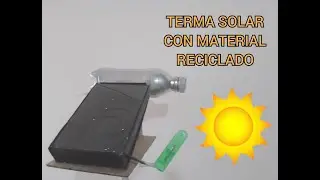 TRABAJO 29:Como hacer una terma solar con material reciclado.