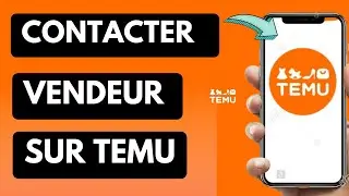 Comment Contacter Un Vendeur Sur TEMU