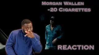Marlboro, Newport or Camel??! Morgan Wallen - 20 Cigarettes (Official Music Video) REACTION!!!