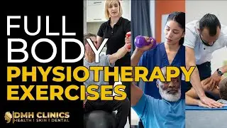 Full Body Physiotherapy Exercises | Dr. Sohail Ahmad | DMH Clinics