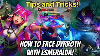 TIPS AND TRICKS! HOW TO FACE DYRROTH WITH ESMERALDA! | Esmeralda Gameplay | Valesmeralda | MLBB