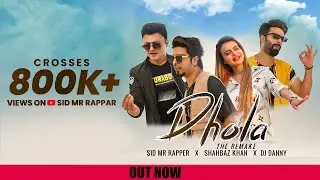 DHOLA (Cover) | Sid Mr Rapper | Shahbaz Khan | Dj Danny | Dolly Fashion Icon
