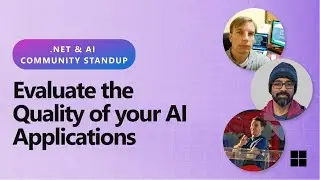 .NET AI Community Standup: Evaluate the Quality of Your AI Applications