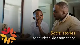 Social stories for autistic kids and teens