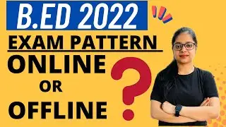 B.ED 2022 | B.ED Exam Online or Offline  | B.ED Exam Pattern 2022 | MDU / CRSU B.ED Latest Update