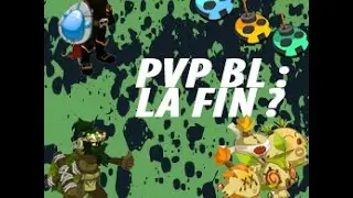 Stop du PVP BL ?