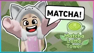 TOWER PECINTA MATCHA !! NANA SUKA MATCHA ??! Roblox Indonesia