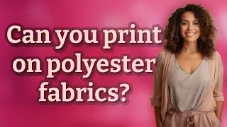 Can you print on polyester fabrics?