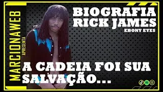 RICK JAMES - A CADEIA FOI SUA SALVA&Ccedil;&Atilde;O  #rickJames #BlackMusic #SoulMusic