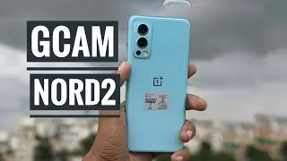 Google Camera 8.1 For Oneplus Nord 2 ( Gcam stable install )