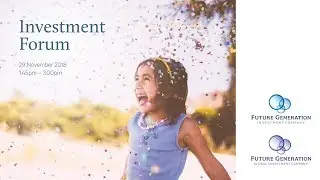 Future Generation Investment Forum November 2018