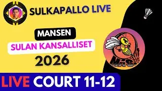 Kenttä 11-12 osa 2 | Mansen Sulan Kansalliset Sulkapallokisat 2026