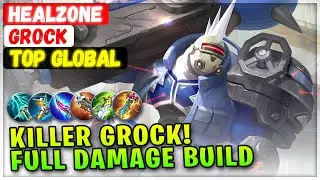 Killer EXP Grock Full Damage Build [ Top Global Grock ] Healzone - Mobile Legends Emblem And Build