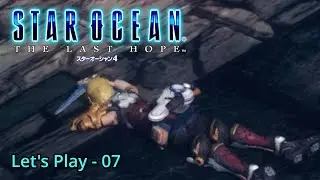 Star Ocean: The Last Hope [#07] - Blind Let's Play