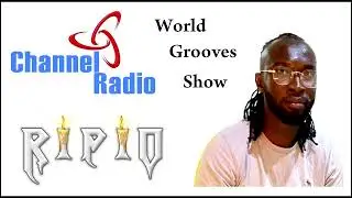 #RIPIO on World grooves Show - Channel Radio (Kent - England)