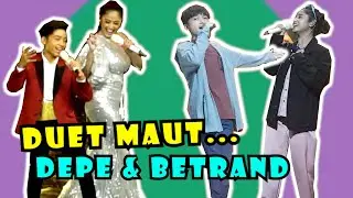 PERSIAPAN DUET MAUT BETRAND & DEPE