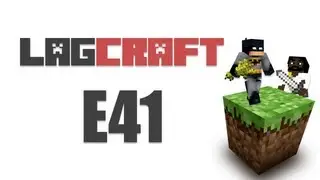 LAGCRAFT E41 -- [Adam's POV LAGTV2]