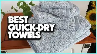 Top 5 Best Quick-Dry Towels for Ultimate Convenience!
