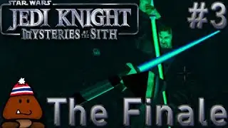 The Finale - Star Wars: Jedi Knight: Mysteries Of The Sith Part 3