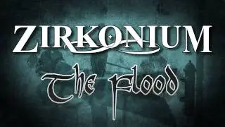 The Flood by ZIRKONIUM - Teaser