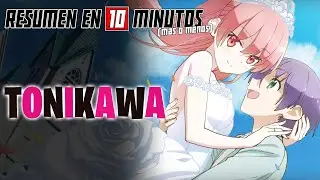 🔷 TONIKAWA ( Tonikaku Kawaii ) | Resumen en 10 Minutos (m&aacute;s o menos)