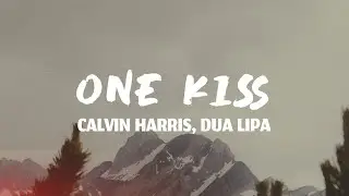 Calvin Harris, Dua Lipa - One Kiss (Lyrics)
