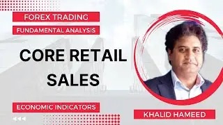 Fundamental Analysis -What are Core Retail Sales?