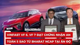 VINFAST VF 6, VF 7 ĐẠT CHỨNG NHẬN AN TO&Agrave;N 5 SAO TỪ BHARAT NCAP TẠI ẤN ĐỘ