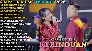 INDAHNYA BULAN - KERINDUAN | SIMPATIK TERBARU | SIMPATIK FULL ALBUM TERBARU 2025