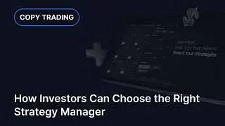 XM.COM - How Investors Can Choose the Right Strategy Manager